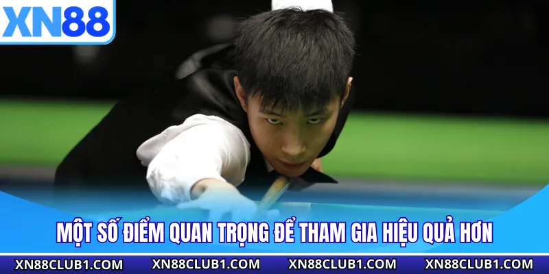 Một số điểm quan trọng để tham gia hiệu quả hơn